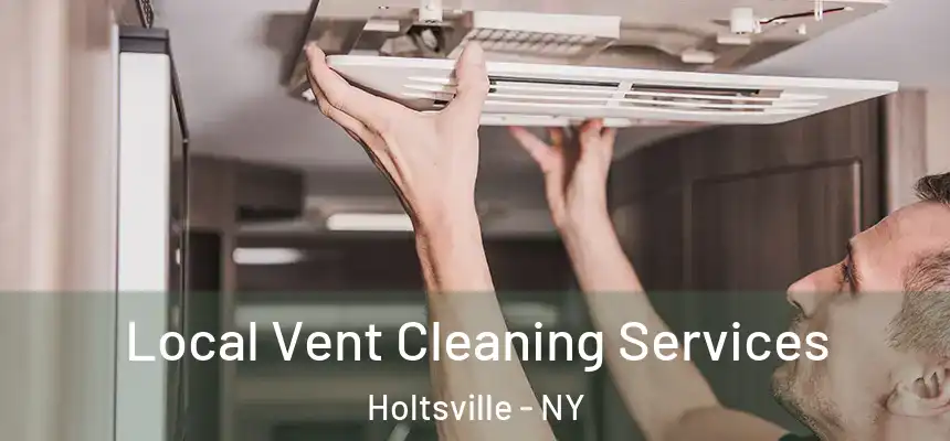 Local Vent Cleaning Services Holtsville - NY