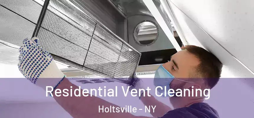  Residential Vent Cleaning Holtsville - NY